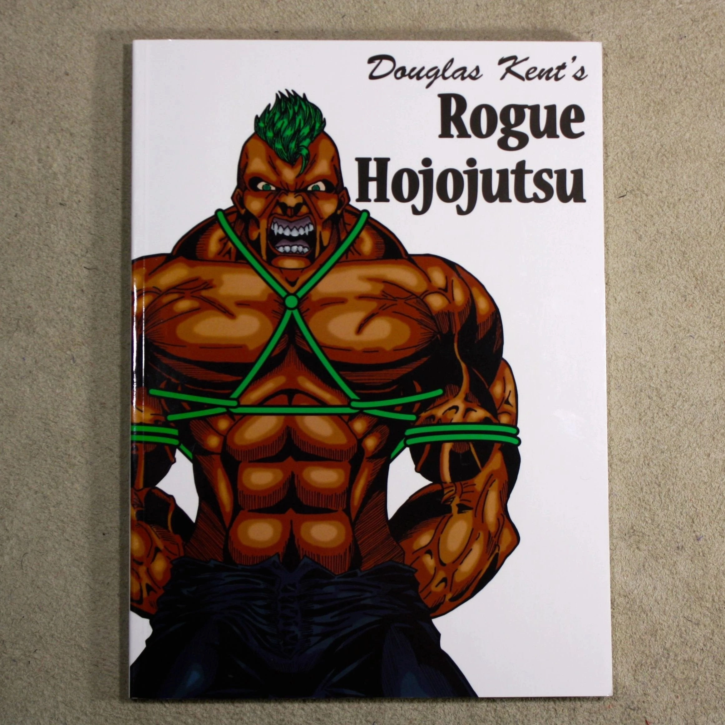 Book – Rogue Hojojutsu – by Douglas Kent  - English